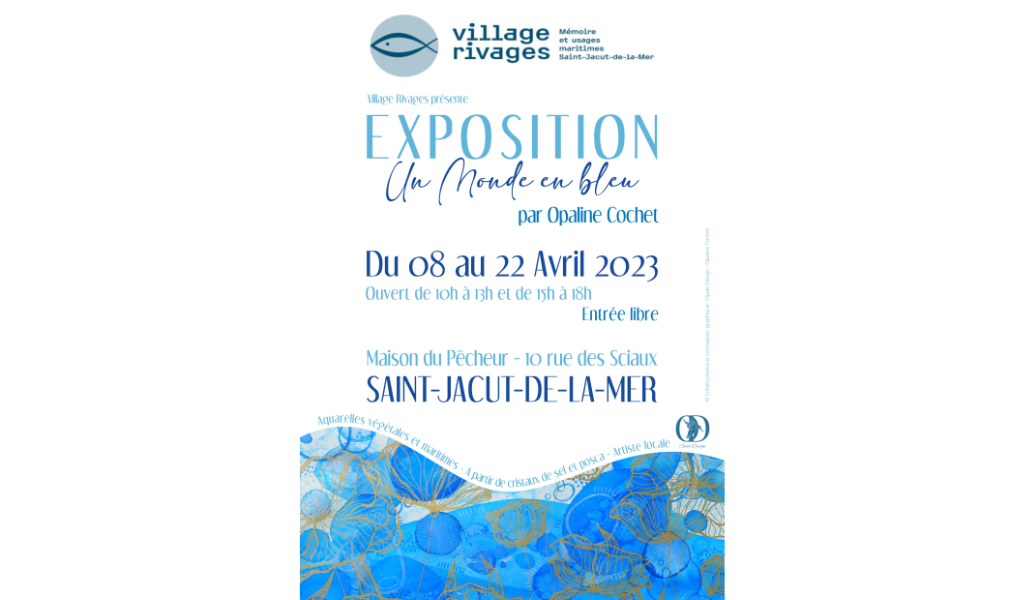 Exposition « Un monde en bleu » – Opaline Cochet, du 8 au 22 avril 2023, à la Maison du pêcheur